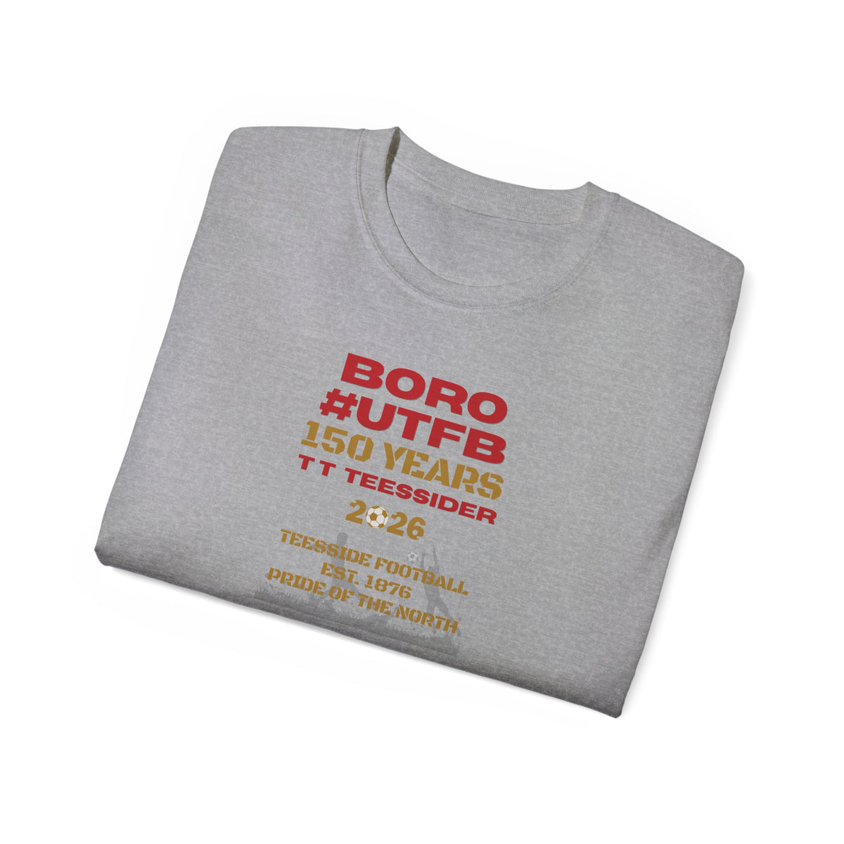 Boro #UTFB 150 Years Tee — Middlesbrough Football Anniversary Shirt