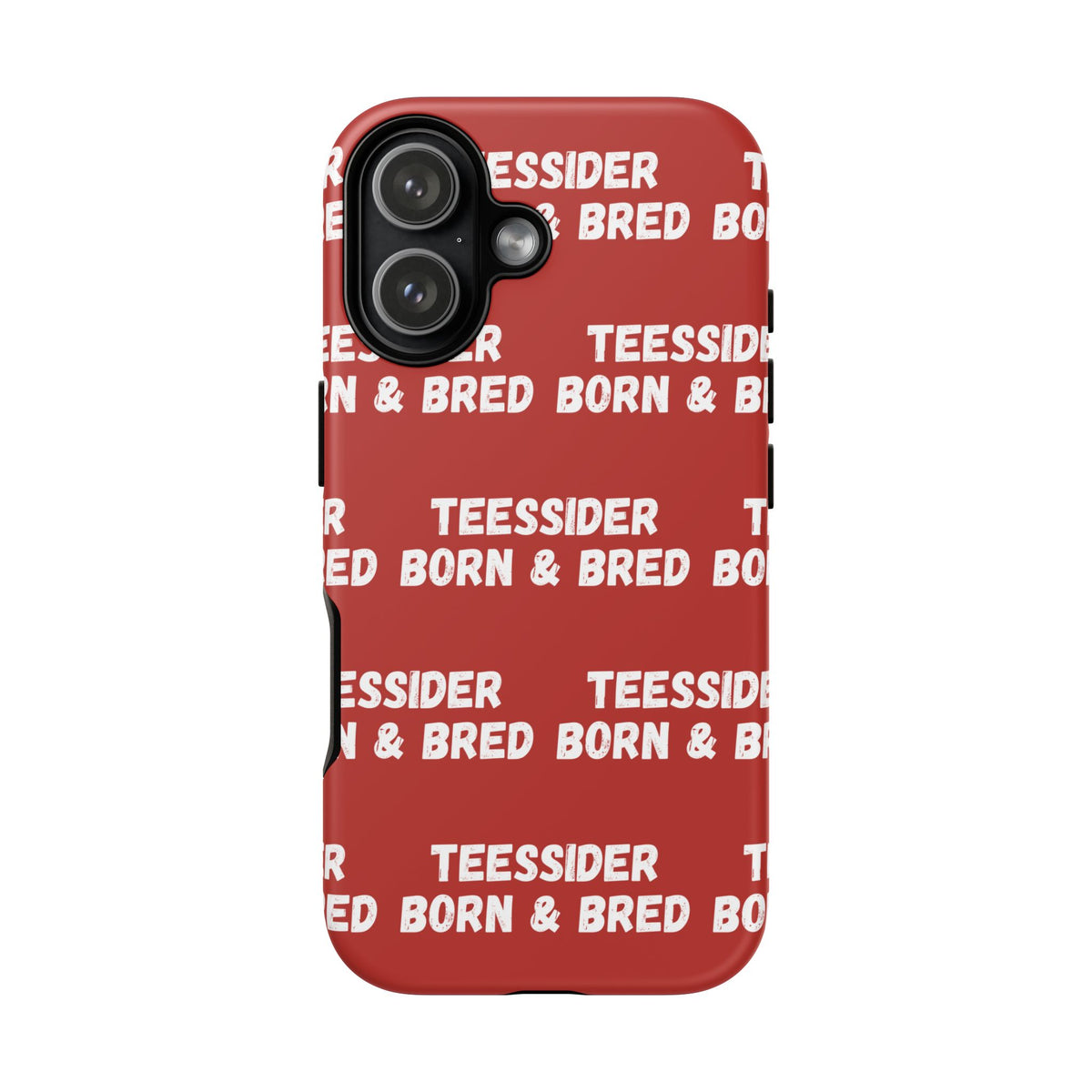 "TEESSIDE BORN & BRED" Phone Case — Red Pattern Tough Case