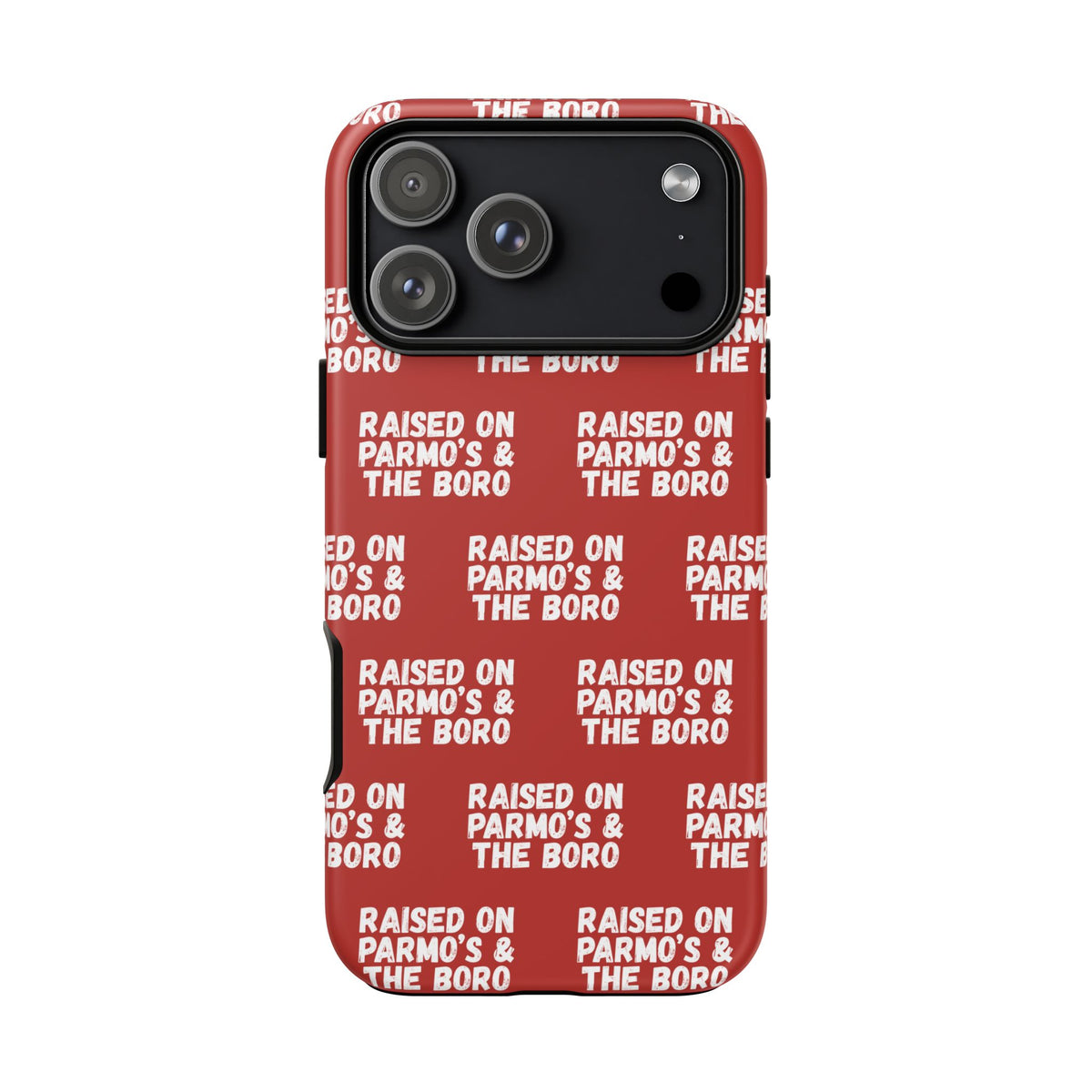 "RAISED ON PARMO'S AND THE BORO" Phone Case — Red Pattern Tough Case