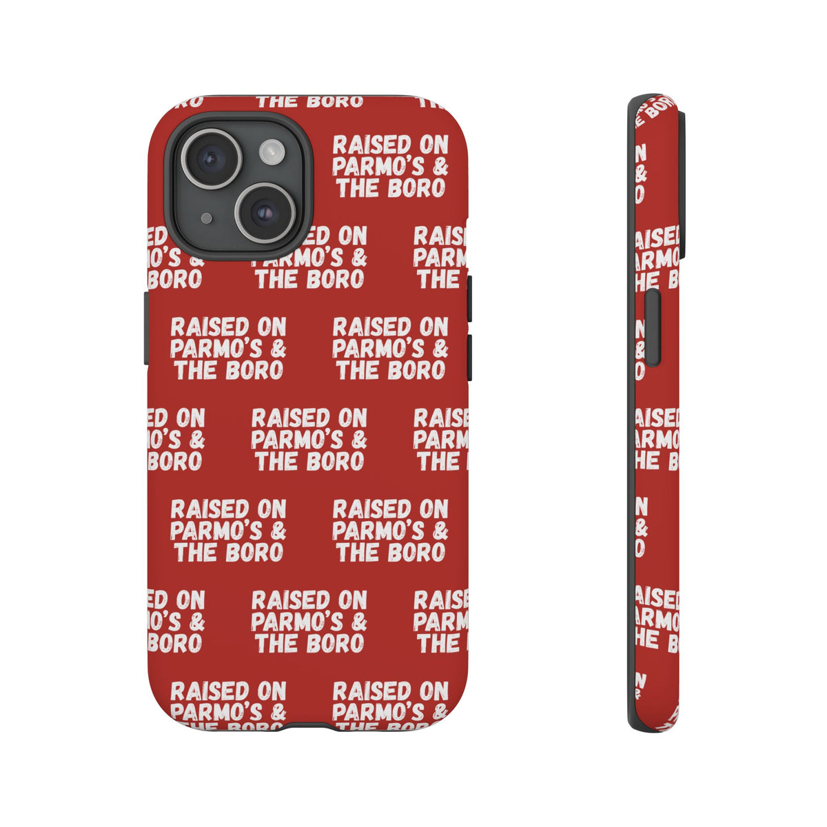 "RAISED ON PARMO'S AND THE BORO" Phone Case — Red Pattern Tough Case