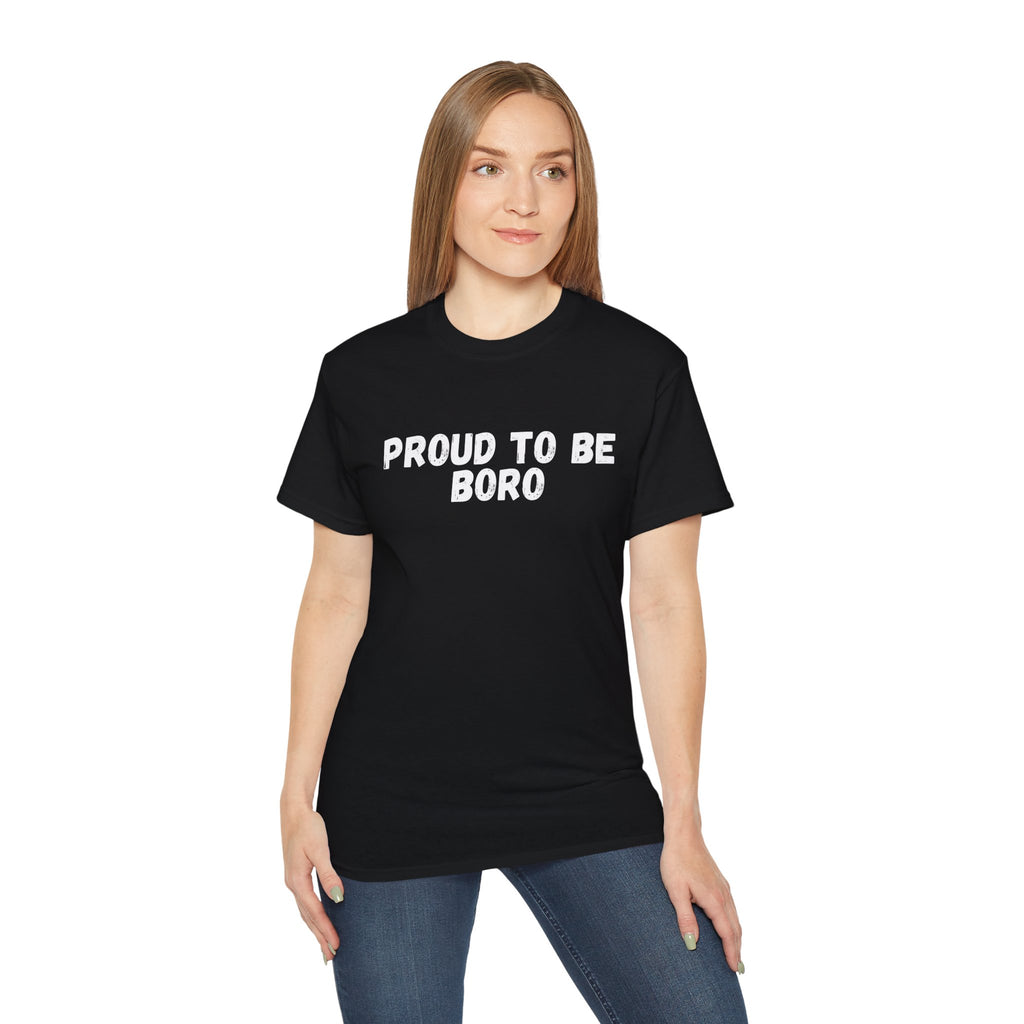 Proud to Be Boro T-Shirt - #UTB BORO STYLE