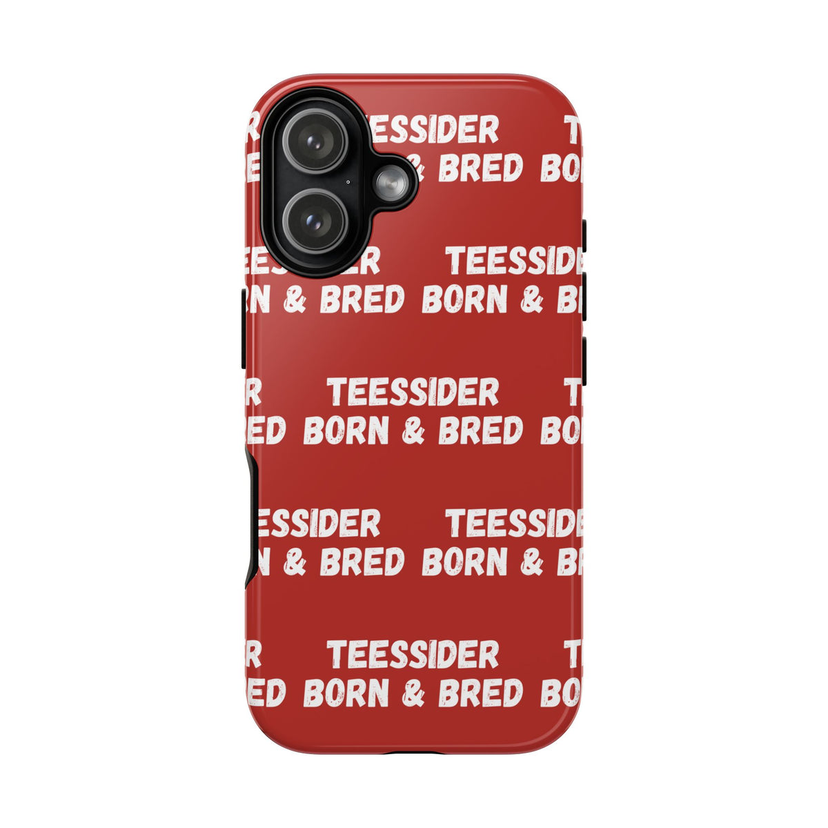 "TEESSIDE BORN & BRED" Phone Case — Red Pattern Tough Case