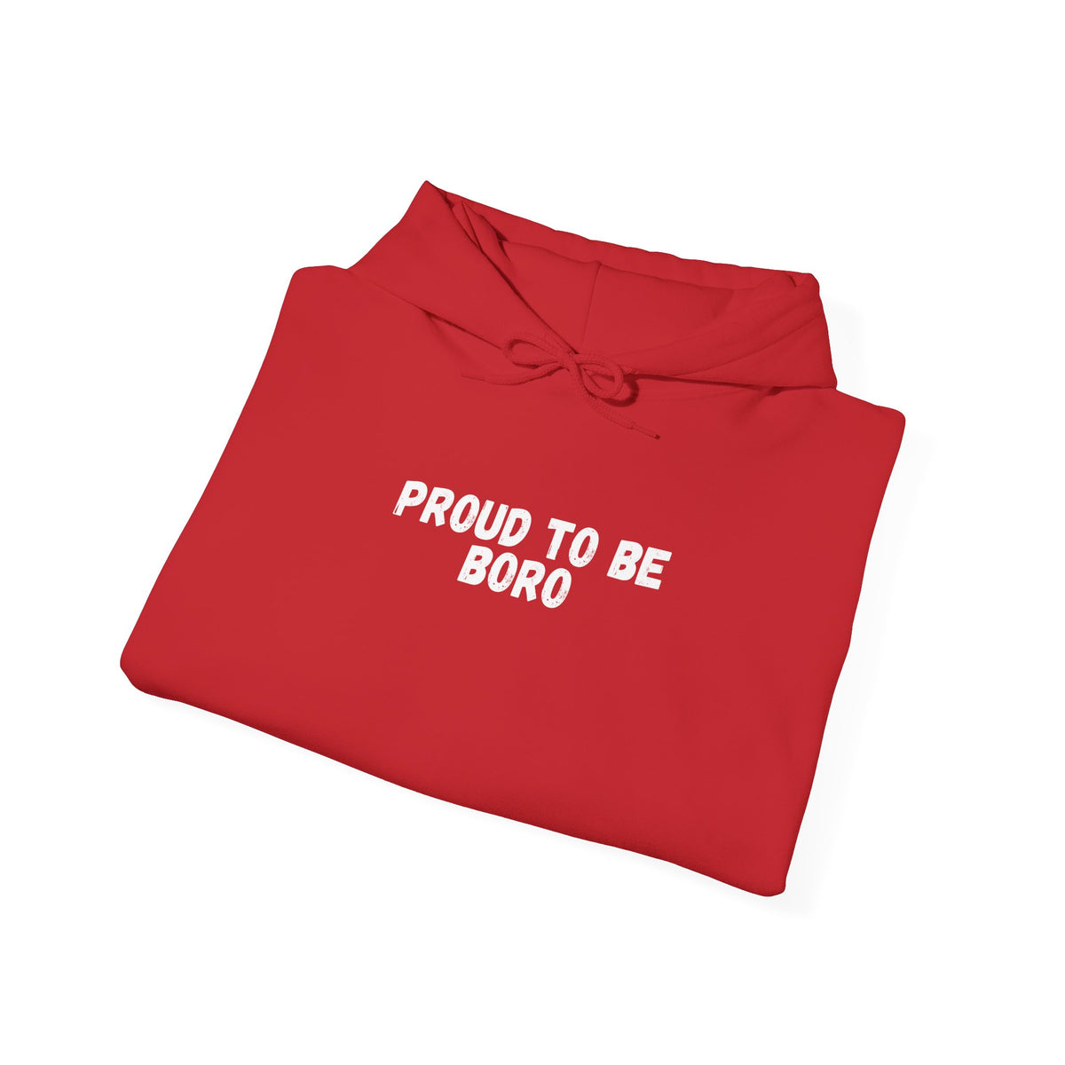 Proud to Be Boro Hoodie — #UTB BORO STYLE 'front print only'