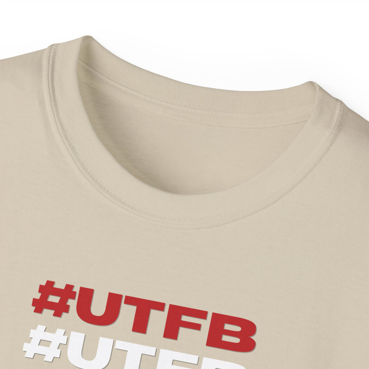 #UTFB #UTFB #UTFB #UTFB Graphic Tee
