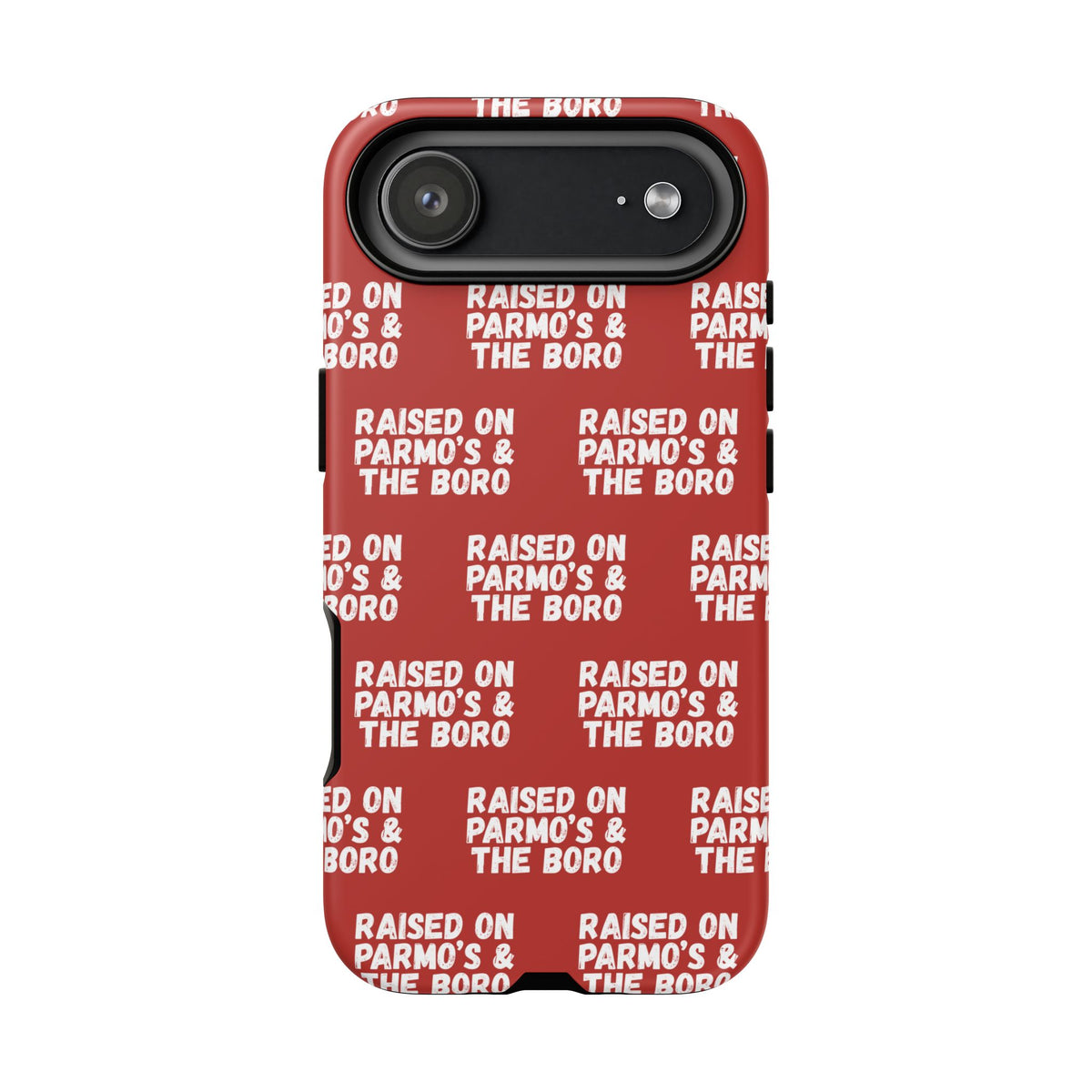"RAISED ON PARMO'S AND THE BORO" Phone Case — Red Pattern Tough Case
