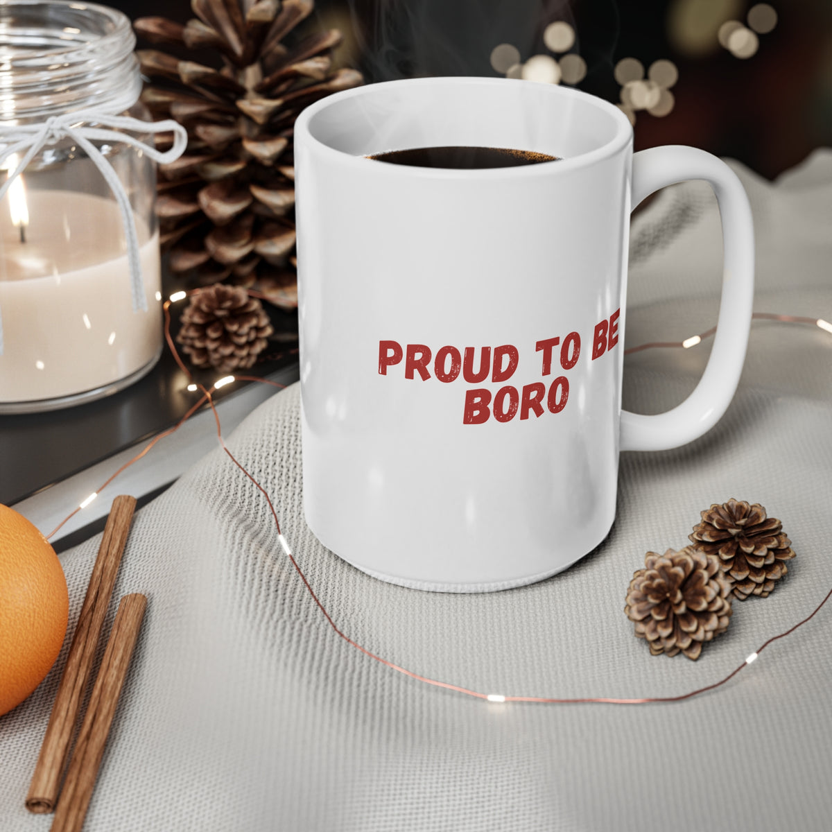 Proud to Be Boro Ceramic Coffee Mug – 11oz & 15oz