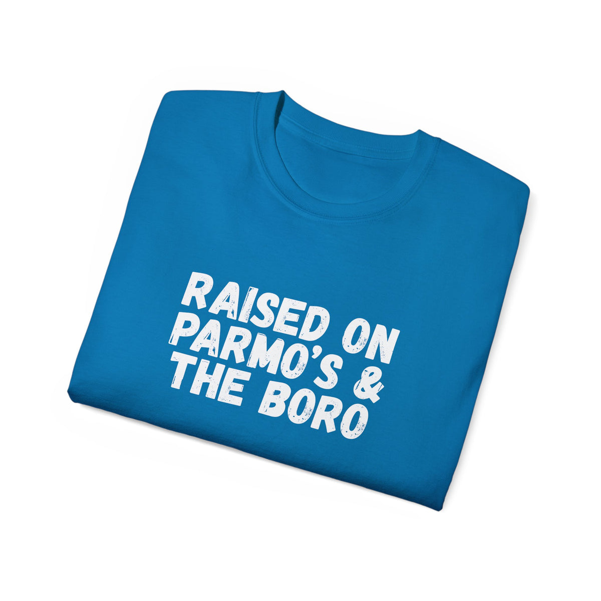 Raised on Parmo's & The Boro -T-Shirt - #UTB BORO STYLE