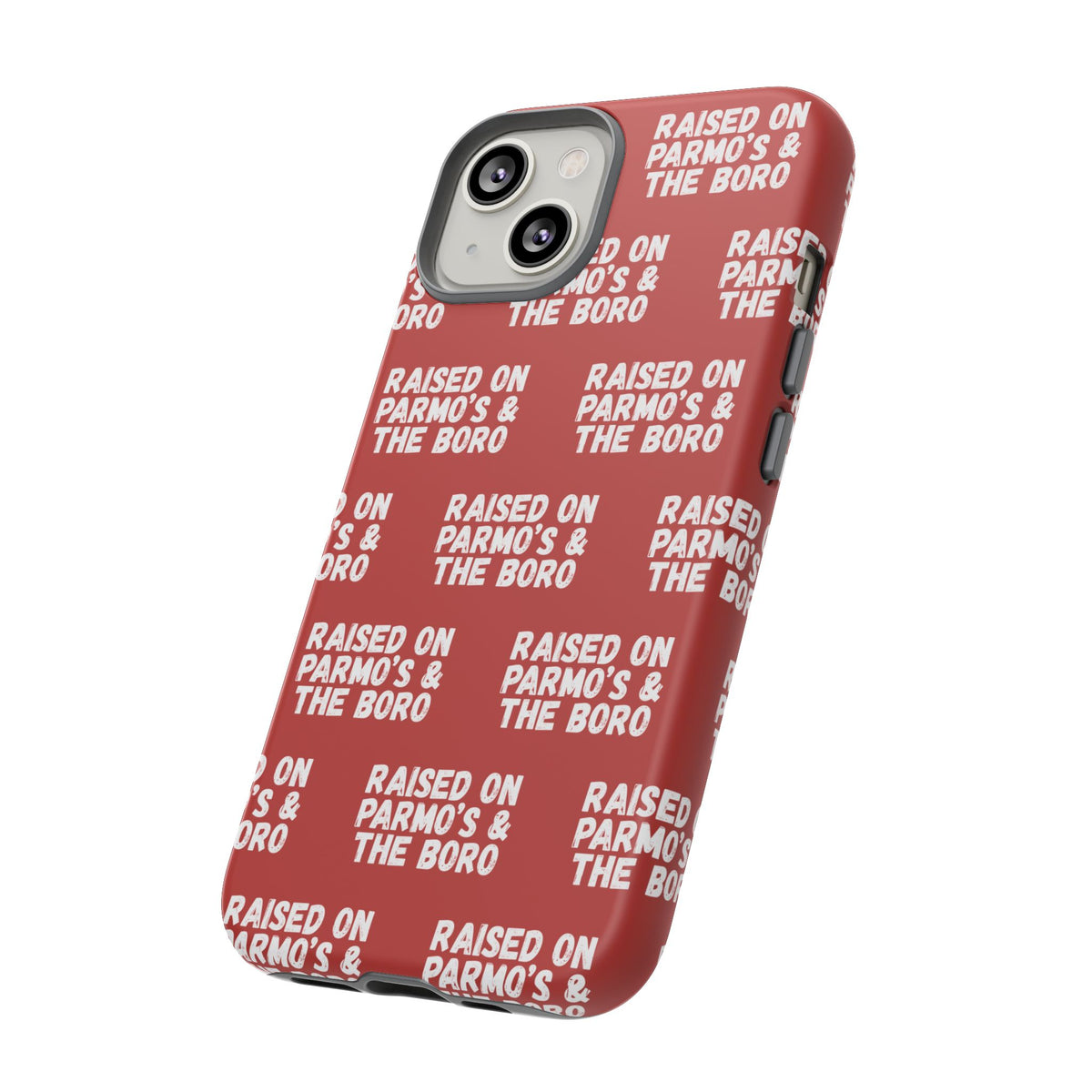 "RAISED ON PARMO'S AND THE BORO" Phone Case — Red Pattern Tough Case