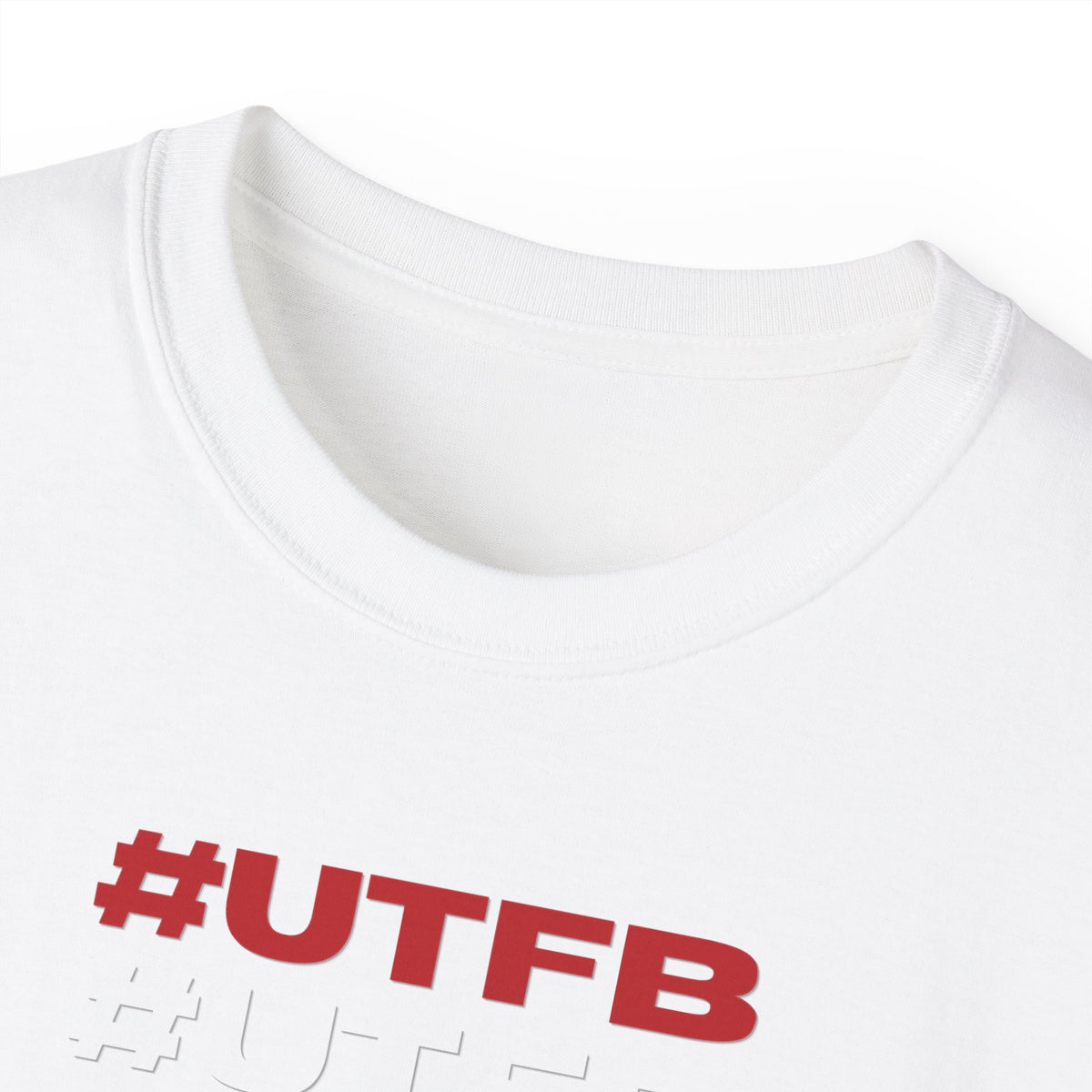 #UTFB #UTFB #UTFB #UTFB Graphic Tee