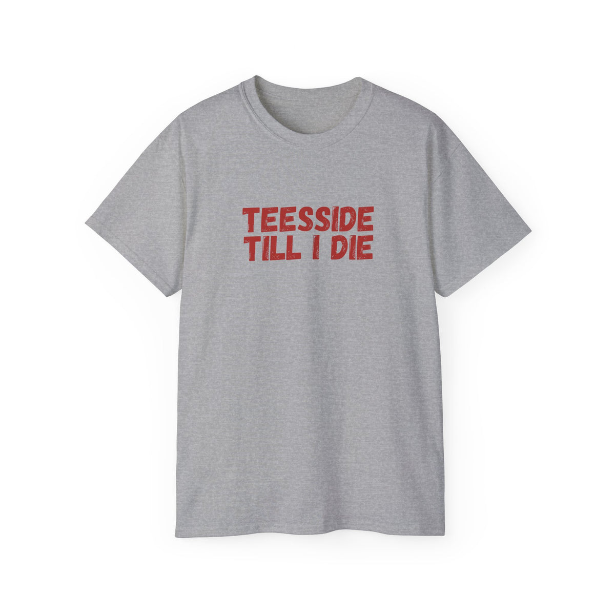 Teesside Till I Die T-Shirt — Proud Teesside Football & Local Pride Tee - #UTB BORO STYLE