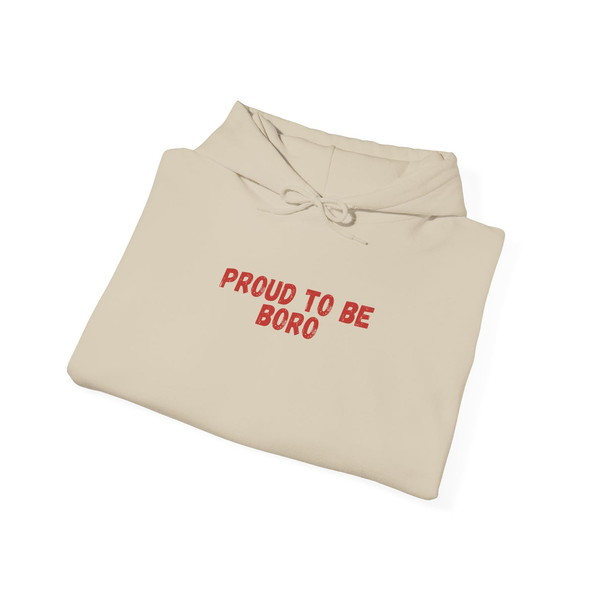 Proud to Be Boro Hoodie — #UTB BORO STYLE 'front print only'
