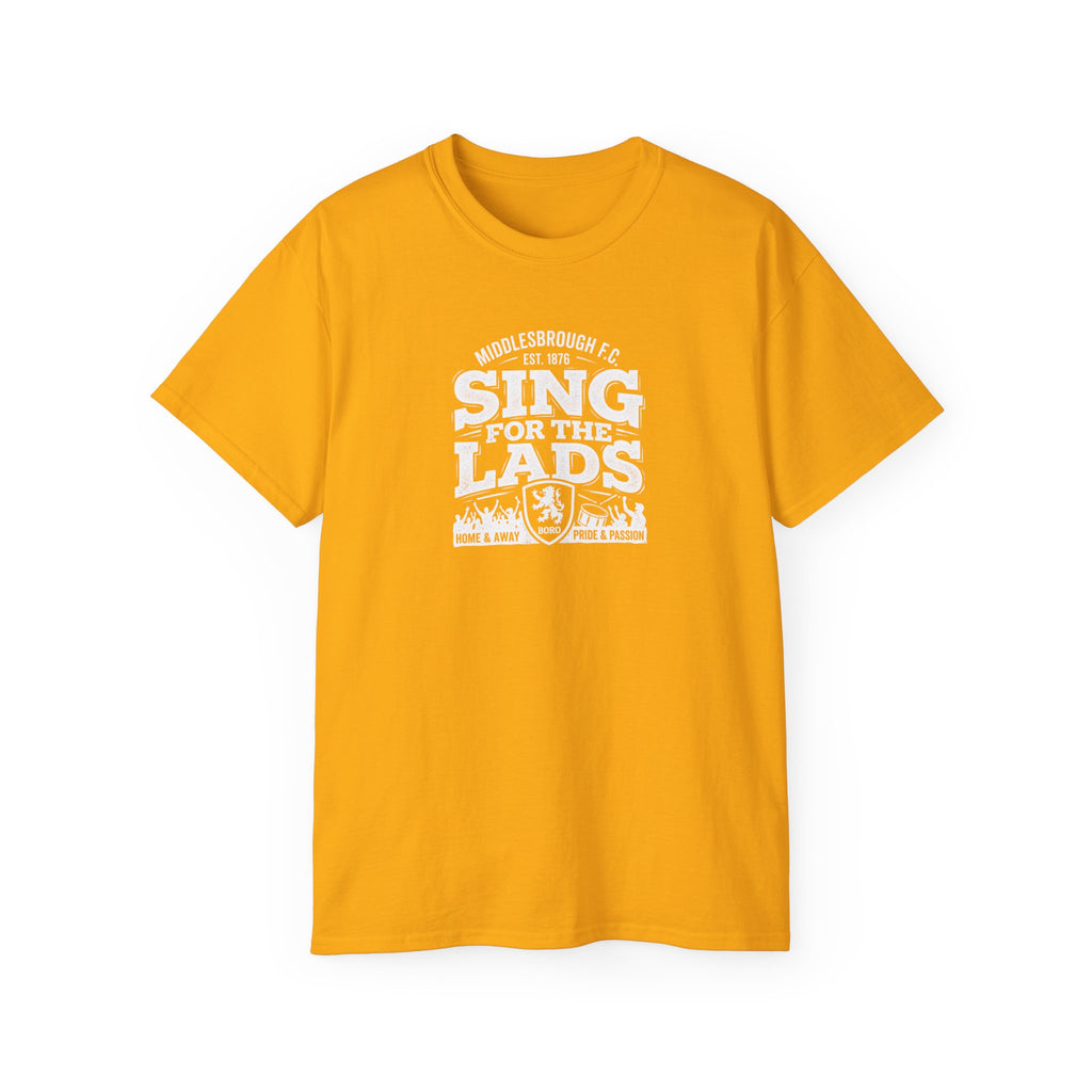 Sing for the Lads T-Shirt — Middlesbrough Football Fan Tee