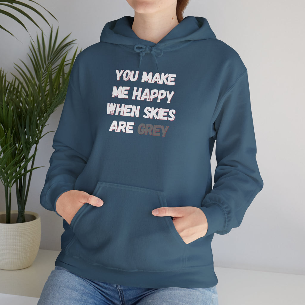 You Make Me Happy Hoodie 'front print' only.