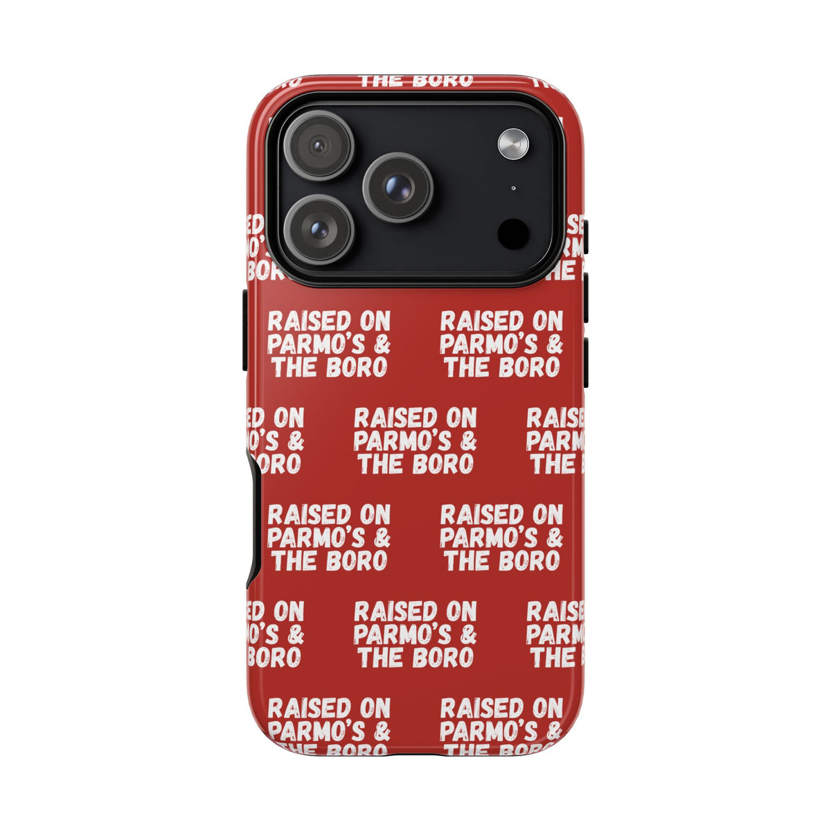 "RAISED ON PARMO'S AND THE BORO" Phone Case — Red Pattern Tough Case