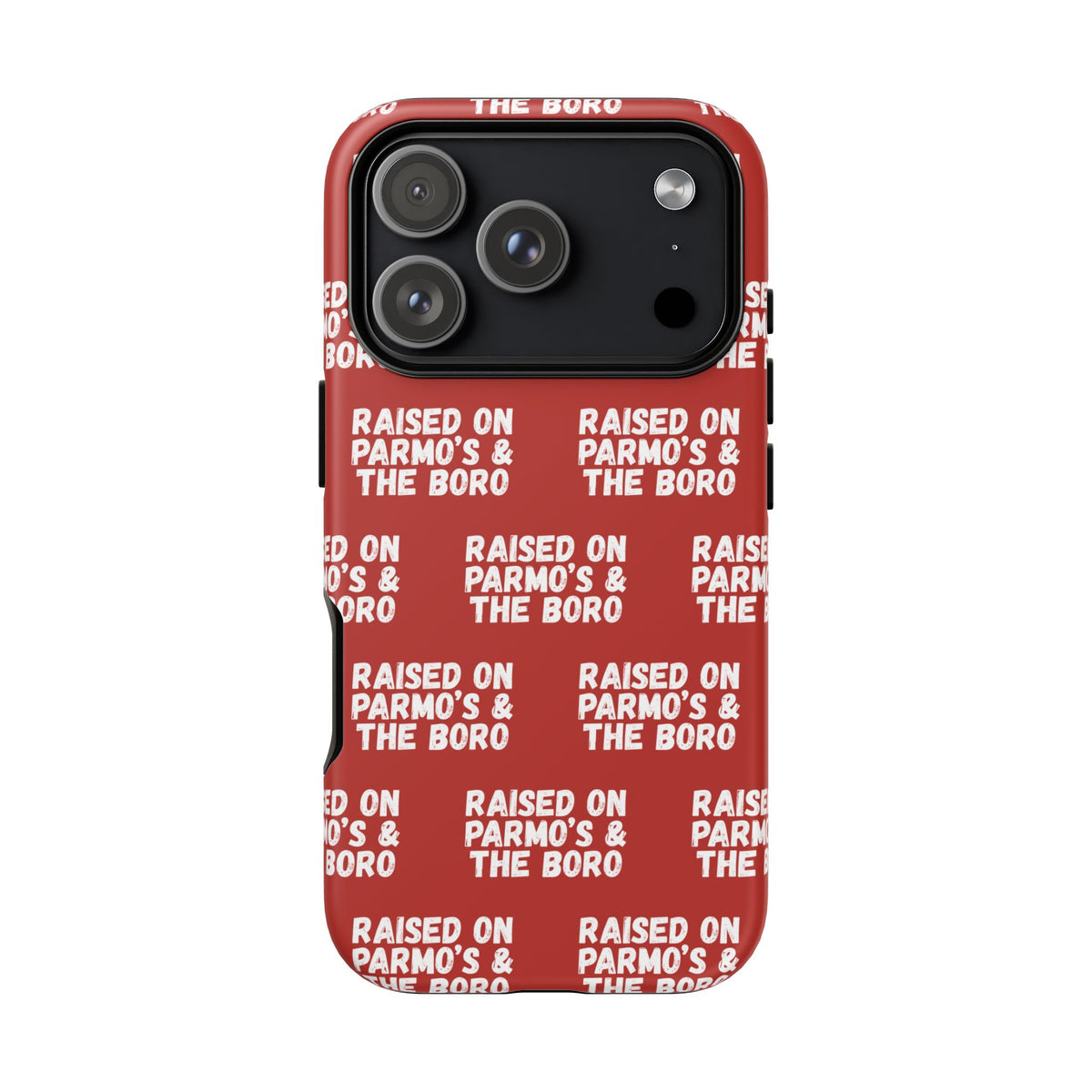 "RAISED ON PARMO'S AND THE BORO" Phone Case — Red Pattern Tough Case