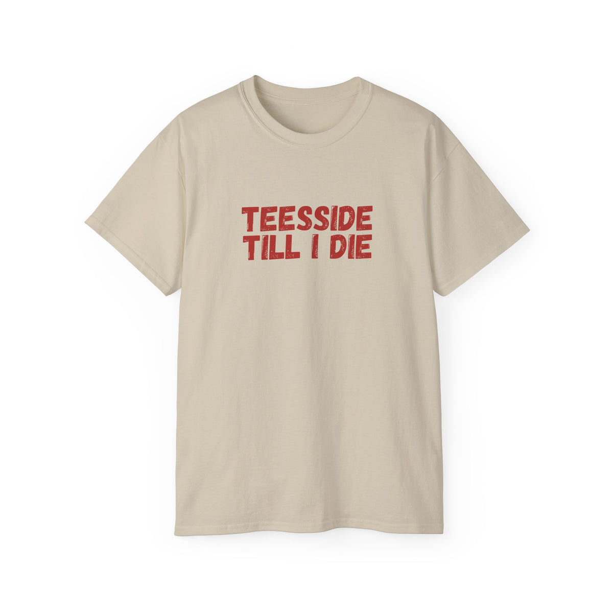 Teesside Till I Die T-Shirt — Proud Teesside Football & Local Pride Tee - #UTB BORO STYLE