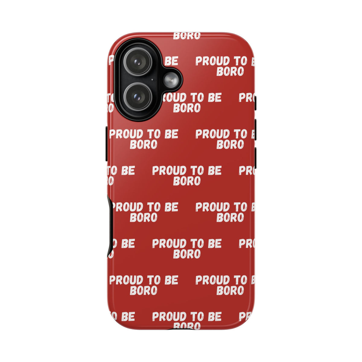 "PROUD TO BE BORO" Phone Case — Red Pattern Tough Case