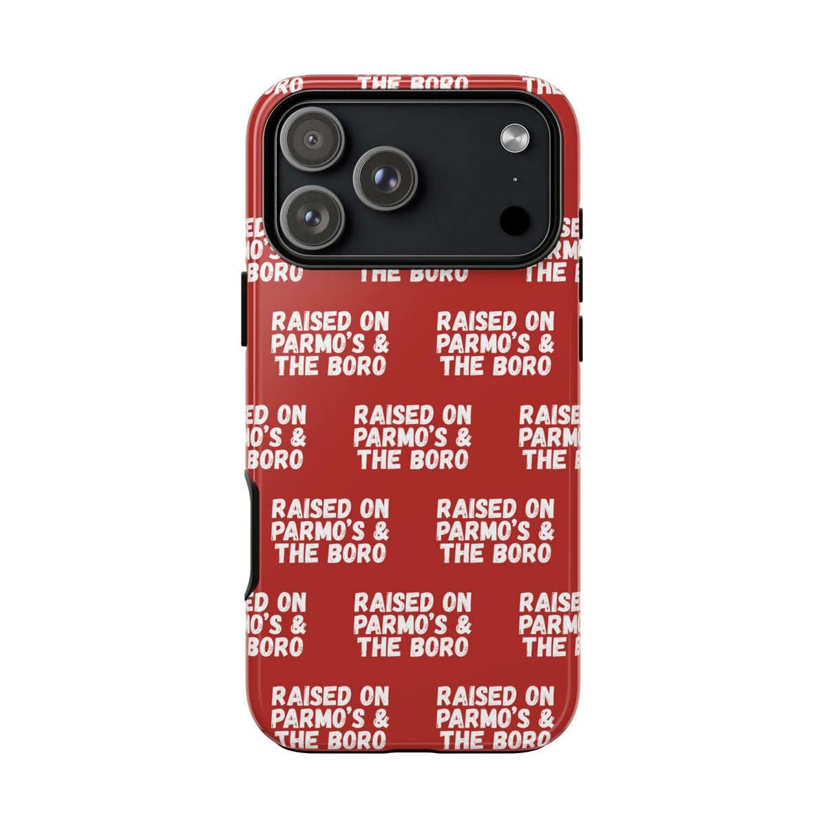 "RAISED ON PARMO'S AND THE BORO" Phone Case — Red Pattern Tough Case