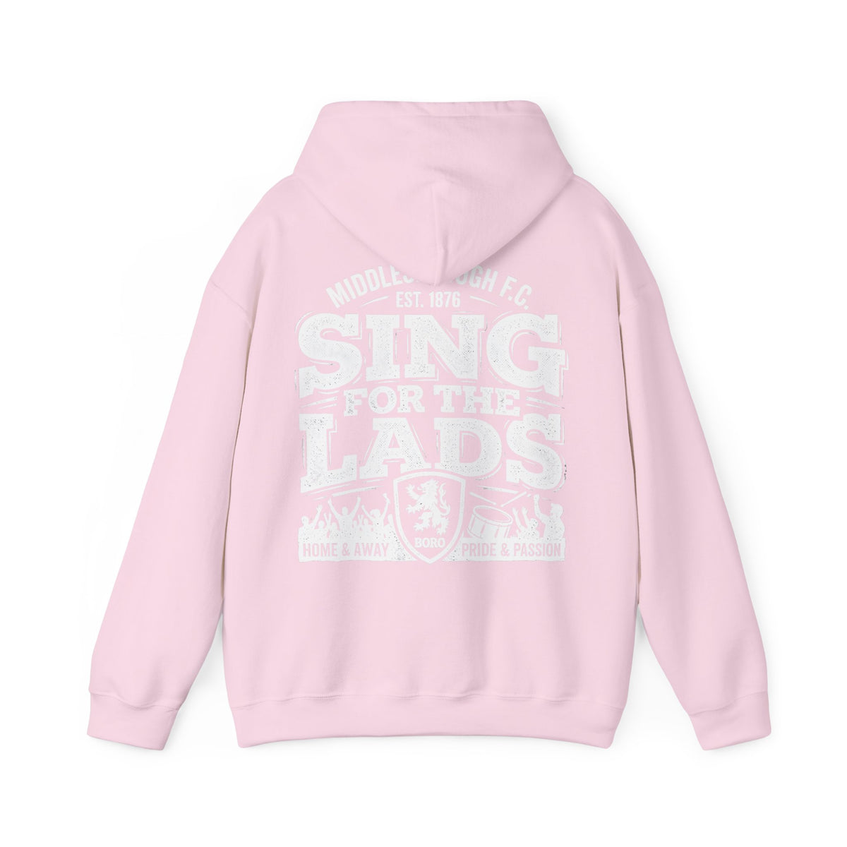 Sing for the Lads Hoodie — Boro  Supporters  Hoodie 'back print'