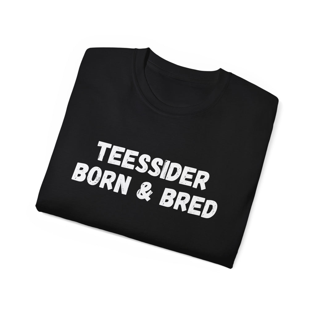 Teessider Born & Bred T-Shirt — Proud Teesside Local Tee - #UTB BORO STYLE