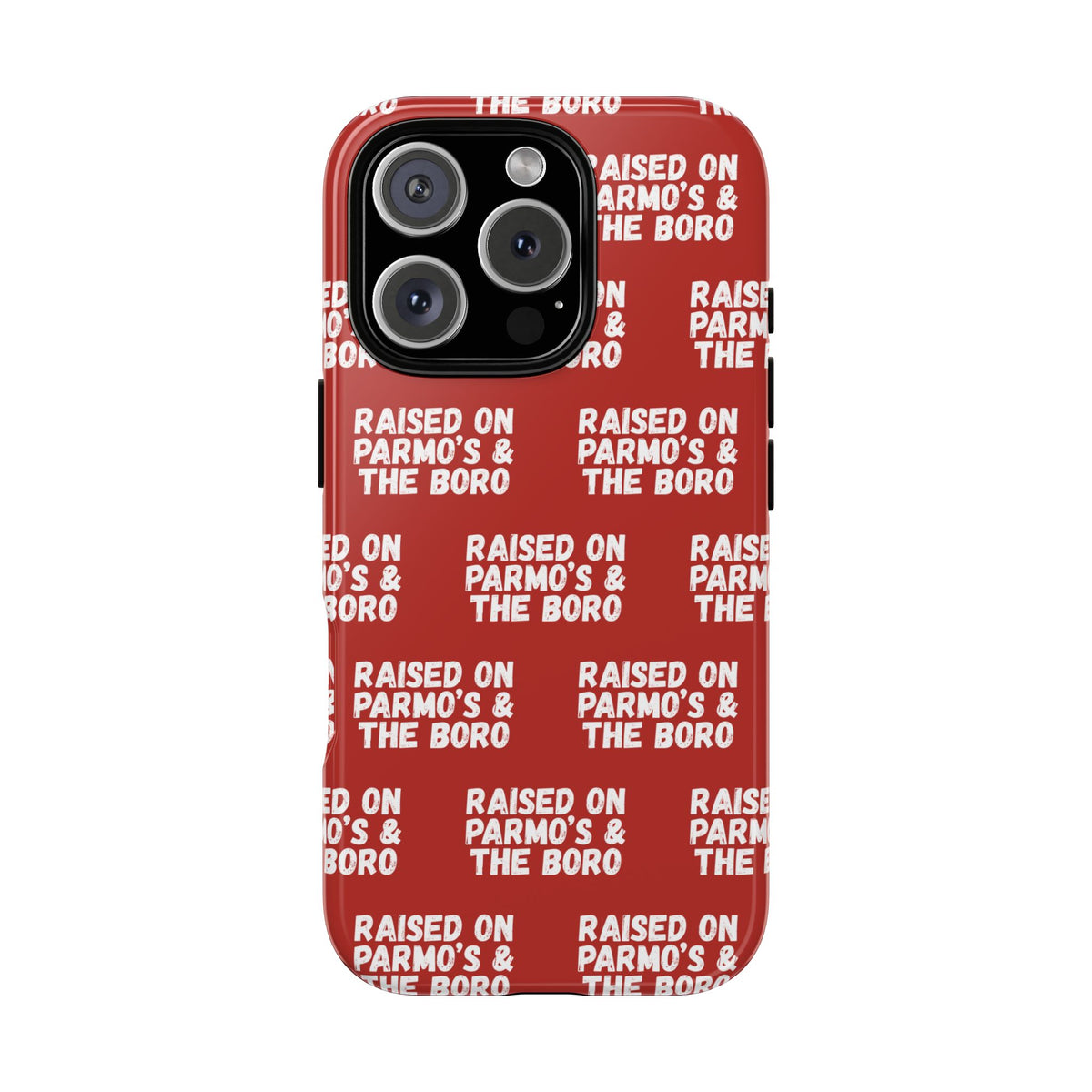 "RAISED ON PARMO'S AND THE BORO" Phone Case — Red Pattern Tough Case