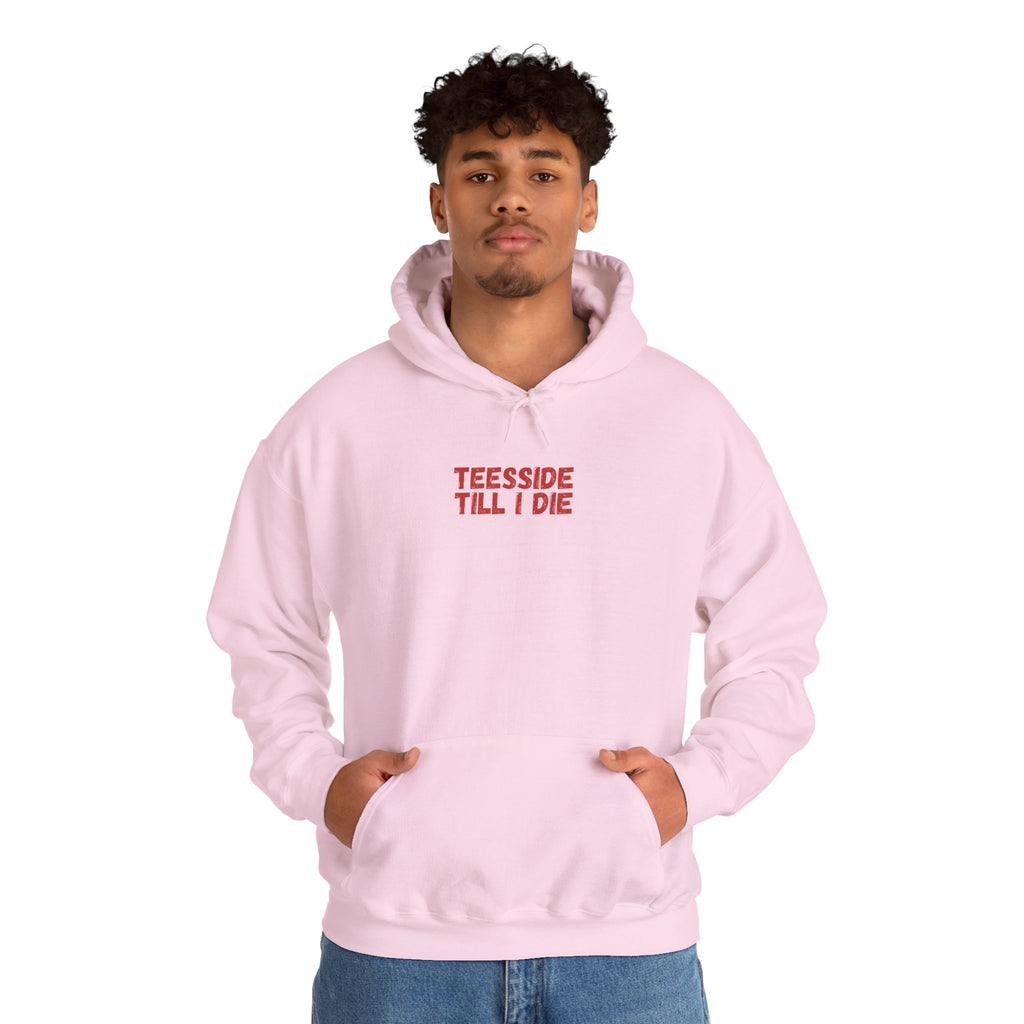 Teesside Till I Die Hoodie – #UTB BORO STYLE 'front print only'
