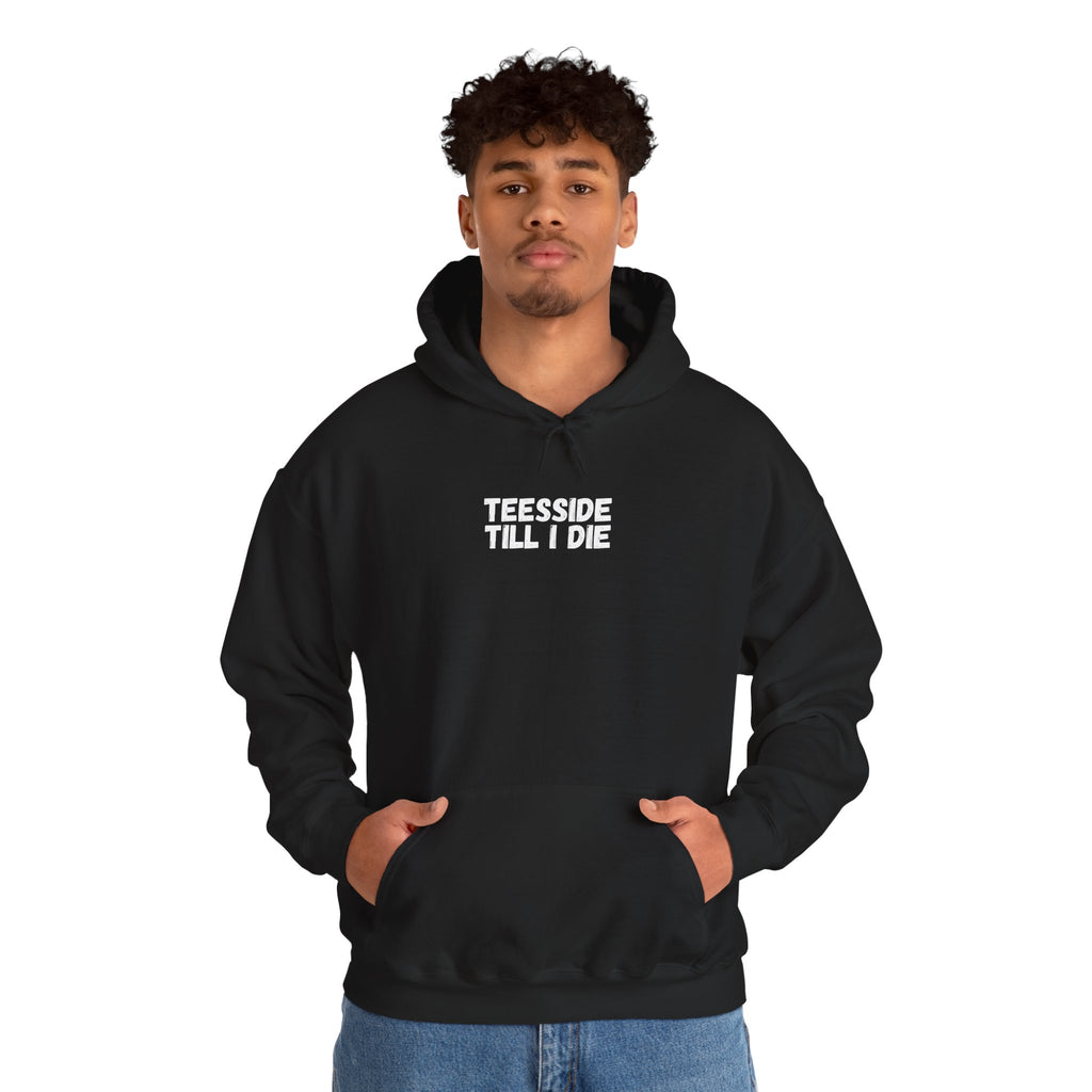 Teesside Till I Die Hoodie – #UTB BORO STYLE 'front print only'
