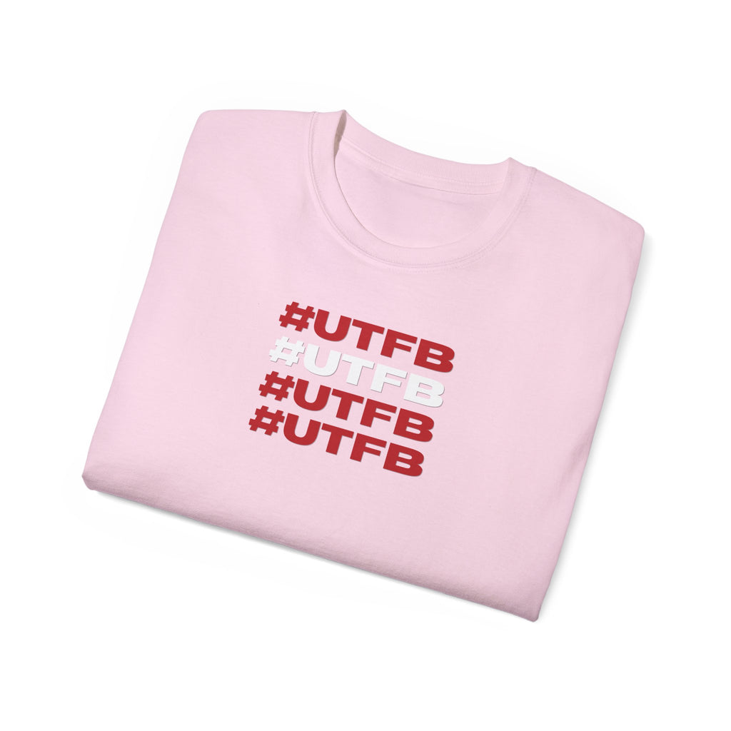 #UTFB #UTFB #UTFB #UTFB Graphic Tee