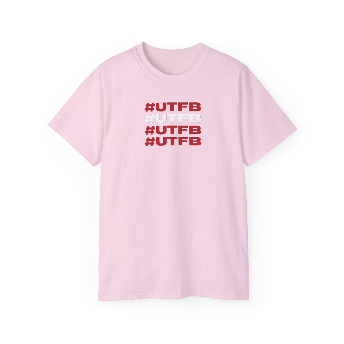 #UTFB #UTFB #UTFB #UTFB Graphic Tee