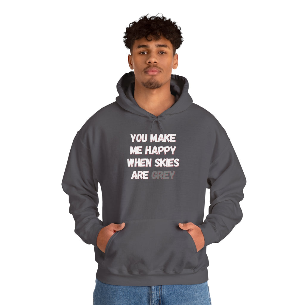You Make Me Happy Hoodie 'front print' only.