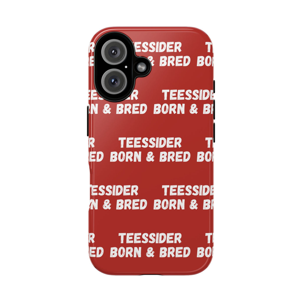 "TEESSIDE BORN & BRED" Phone Case — Red Pattern Tough Case