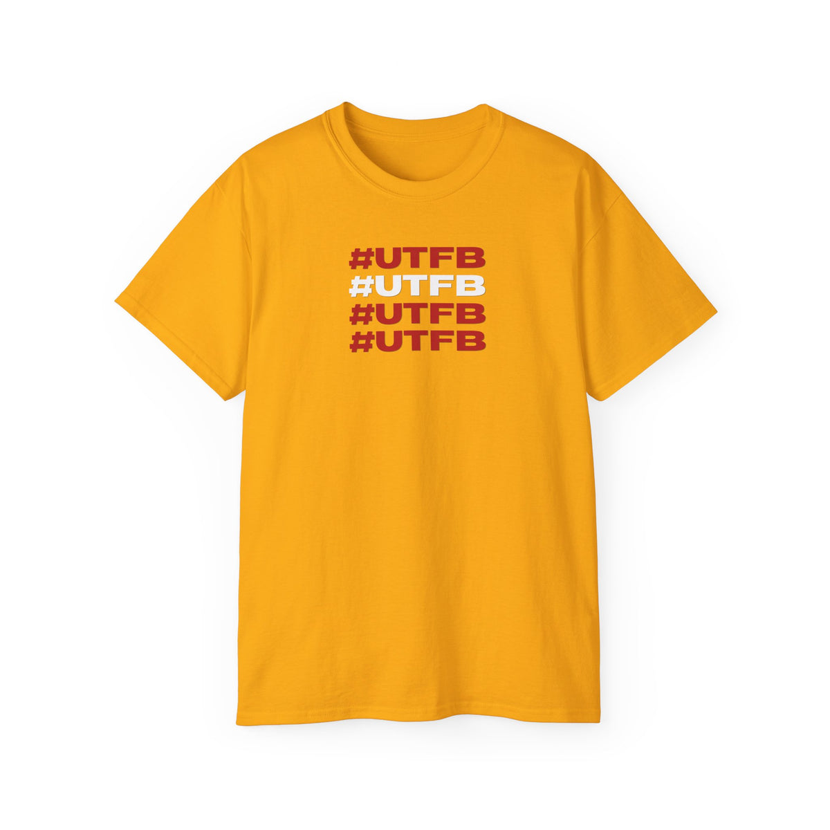 #UTFB #UTFB #UTFB #UTFB Graphic Tee