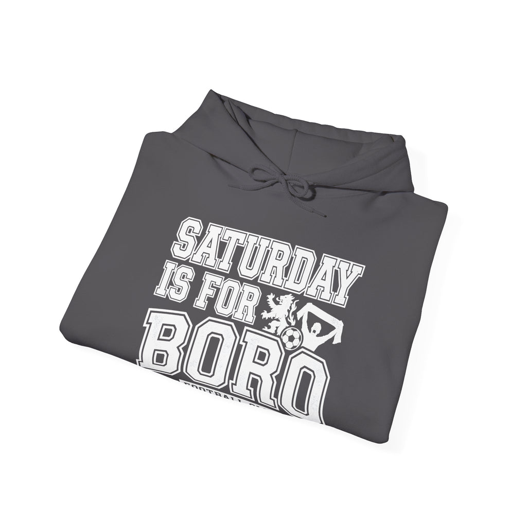 Saturday Is For Boro Hoodie — Football Fan Crewneck Pullover