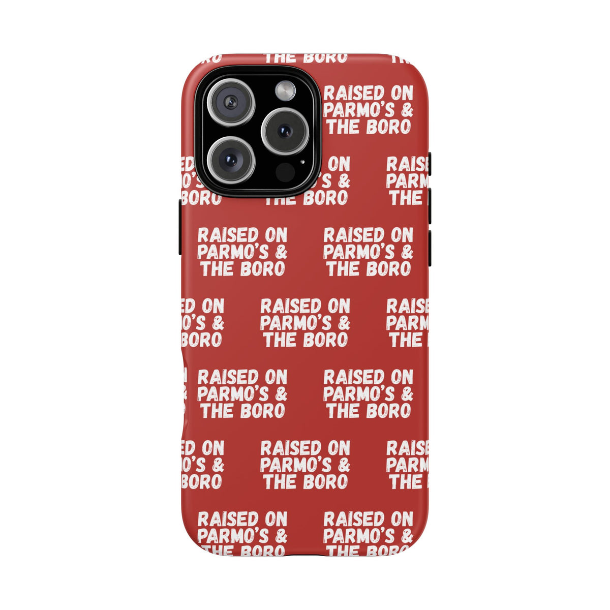 "RAISED ON PARMO'S AND THE BORO" Phone Case — Red Pattern Tough Case