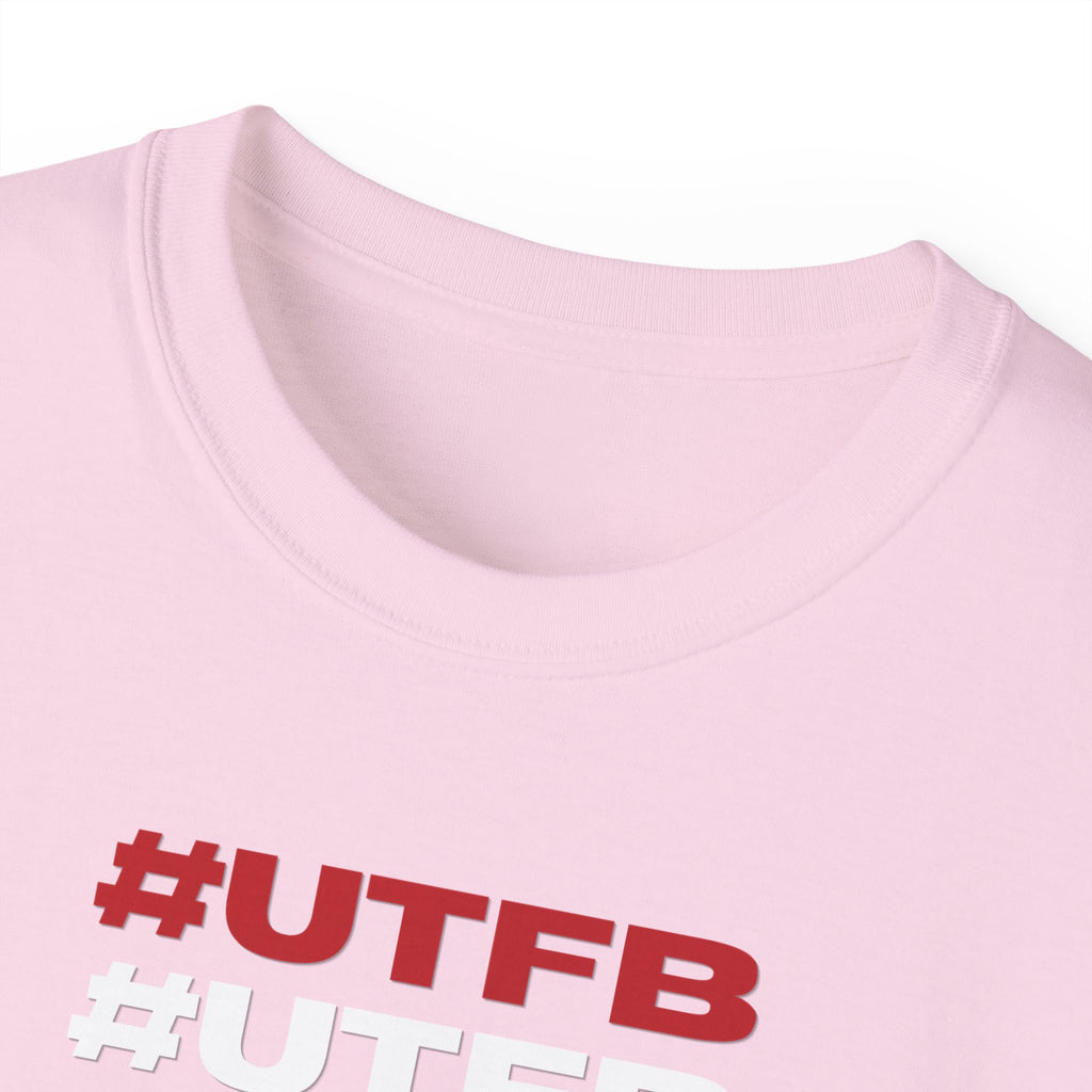 #UTFB #UTFB #UTFB #UTFB Graphic Tee