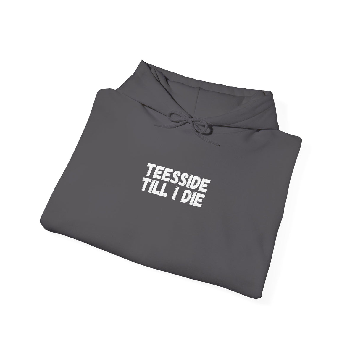 Teesside Till I Die Hoodie – #UTB BORO STYLE 'front print only'
